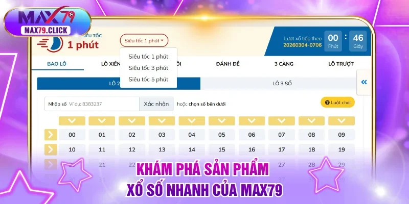 Khám phá sản phẩm Xổ số nhanh của MAX79