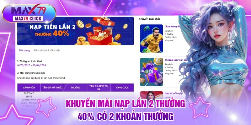 Khuyến mãi nạp lần 2 thưởng 40% có 2 khoản thưởng