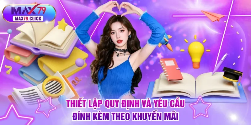 Thiết lập quy định và yêu cầu đính kèm theo khuyến mãi